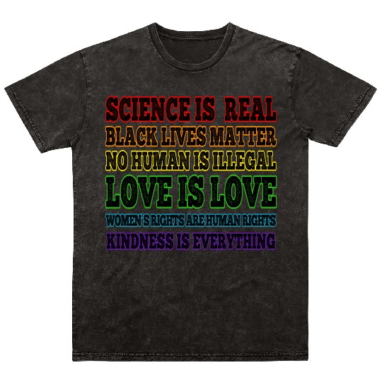 Science is Real Black Lives Matter Love is Love Mineral Wash T Shirts