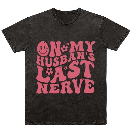On My Husband's Last Nerve | Funny Wavy Groovy Mineral Wash T Shirts