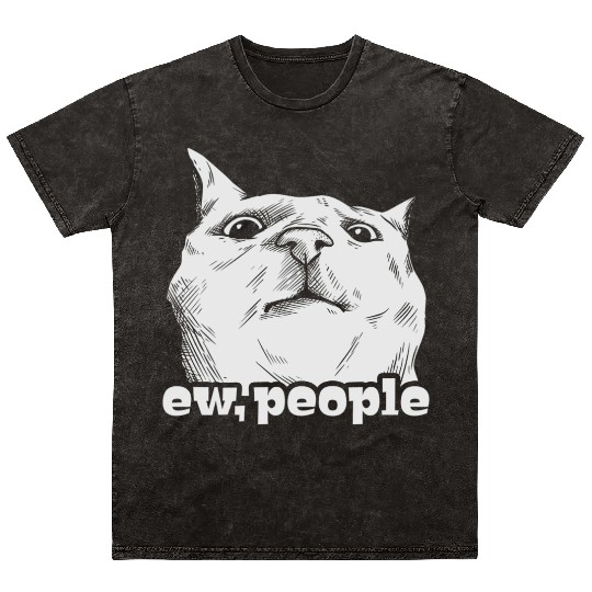 Funny Cat Ew People Mineral Wash T Shirts