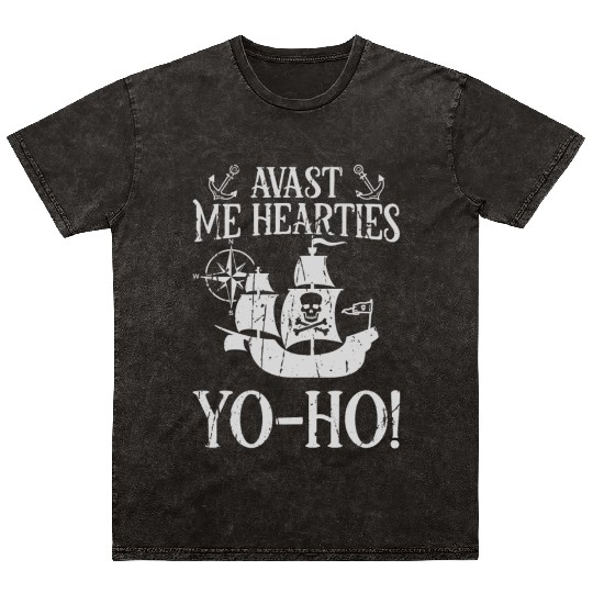 Avast, me hearties, yo-ho! - Pirate Mineral Wash T Shirts