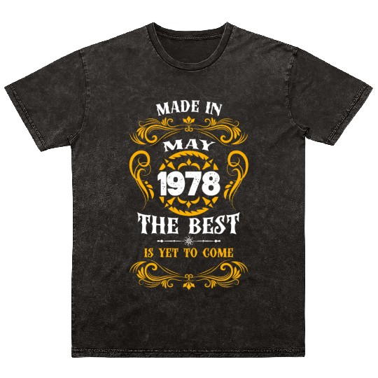 Made In May 1978 The Best Mineral Wash T Shirts