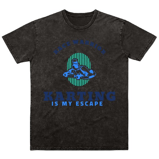 Karting Is My Escape - Race Warrior Mineral Wash T Shirts