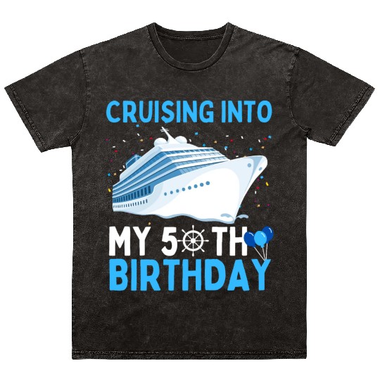 cruising into my 50th birthday 50 Year Old Cruise Mineral Wash T Shirts