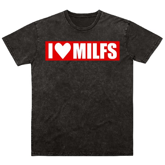 I love milfs red design Mineral Wash T Shirts