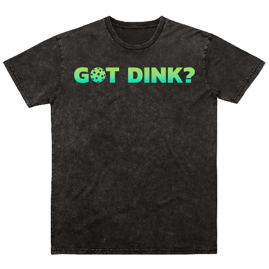 Got Dink Horizontal Green Mineral Wash T Shirts