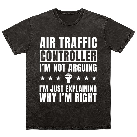 Funny Air Traffic Controller Saying Mineral Wash T Shirts