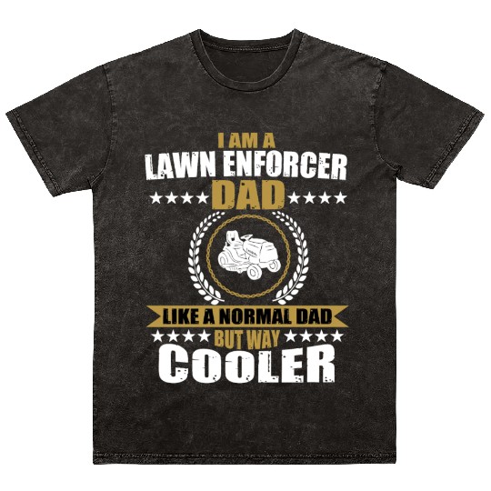 Lawn Enforcement Dad Gardening Father's Day Mineral Wash T Shirts