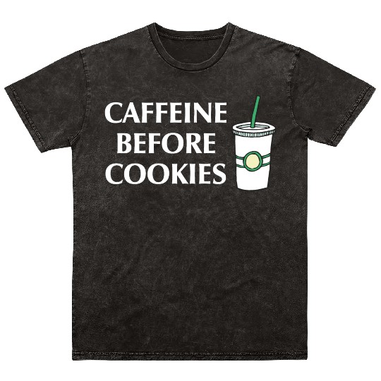 Caffeine Before Cookies Mineral Wash T Shirts