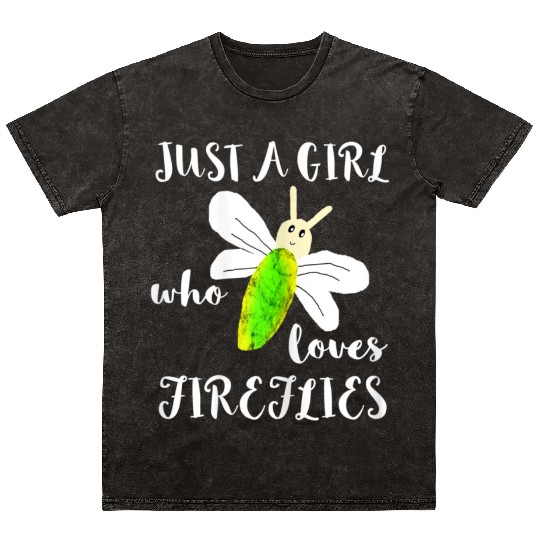 Just A Girl Who Loves Fireflies Lightning Bugs Mineral Wash T Shirts
