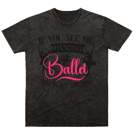 Ballet Dancer Dance Girl Ballerina Mineral Wash T Shirts