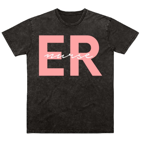 Er Nurse Emergency Room Registered Nurse Mineral Wash T Shirts
