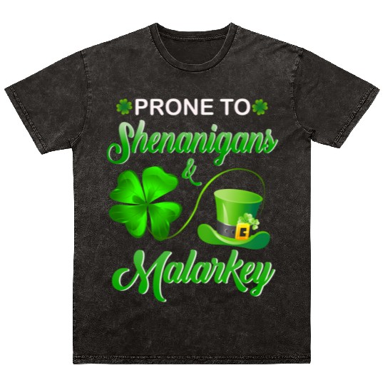 Prone To Shenanigans And Malarkey St Patrick'S Day Mineral Wash T Shirts