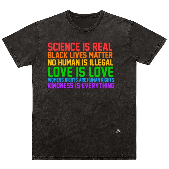 Science Is Real Kindness Is Everything Mineral Wash T Shirts