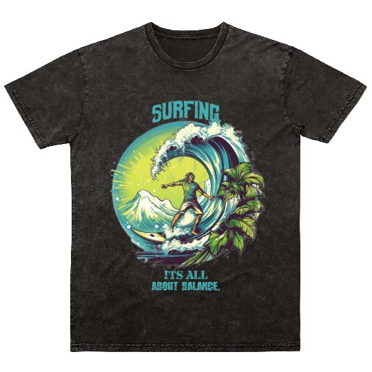 Surfing its all about balance Mineral Wash T Shirts