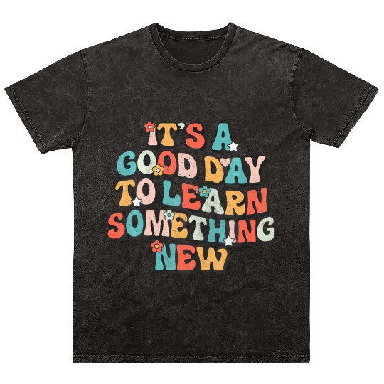 It's A Good Day To Learn Something New Retro Back Mineral Wash T Shirts