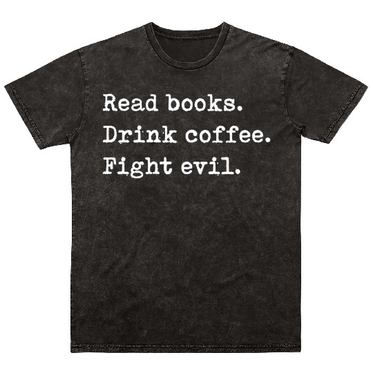 Read Boo Drink Coffee Fight Evil Reading Mineral Wash T Shirts