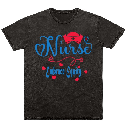 Embrace Equity Nurses For USA Registered Nurse Day Mineral Wash T Shirts