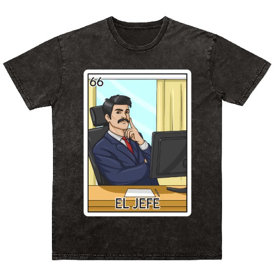 El Jefe The Boss Card Mecan Lottery The Chief Mineral Wash T Shirts