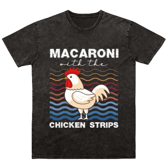 Macaroni With The Chicken Strips Chicken Farmer Mineral Wash T Shirts