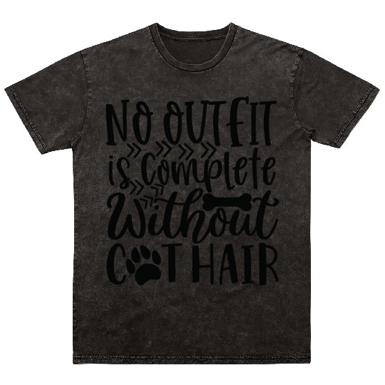No Outfit Is Complete Without Dog Hair Dog Lover Mineral Wash T Shirts