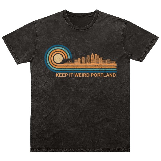 Keep It Weird Portland Oregon Skyline Retrokeep it Mineral Wash T Shirts