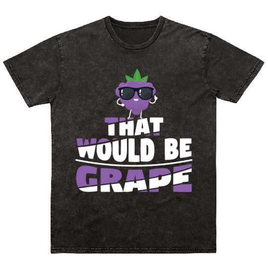 That Would Be Grape Mineral Wash T Shirts