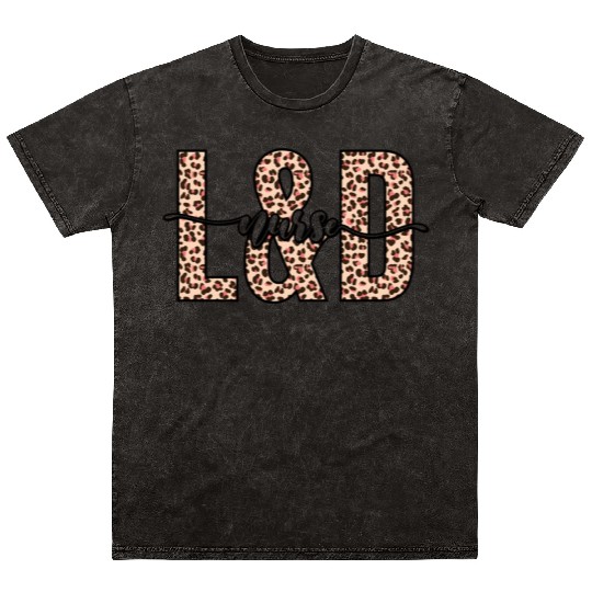 Ld Nurse Labor And Delivery Nurse Mineral Wash T Shirts