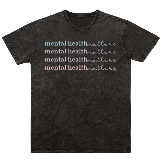 Mental Health Matters | Quote IV French Grey Mineral Wash T Shirts