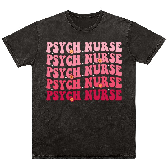 Groovy Psych Nurse Psychiatric Nursing Week Tal Mineral Wash T Shirts