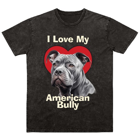 I Love My American Bully Puppy Dog Mineral Wash T Shirts