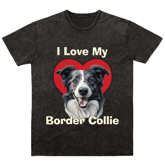 I Love My Border Collie Puppy Dog Mineral Wash T Shirts