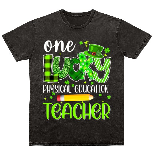 One Lucky Physical Education Teacher Pencil St Mineral Wash T Shirts