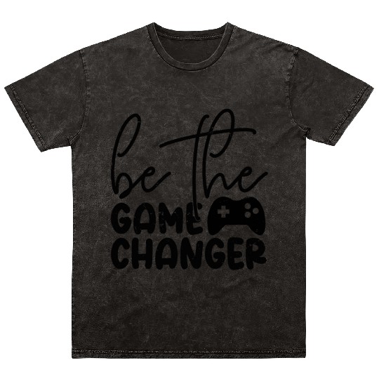 Be The Game Changer Mineral Wash T Shirts