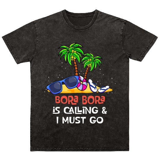 Bora Bora Travel Vacation Visit Bora Bora Mineral Wash T Shirts