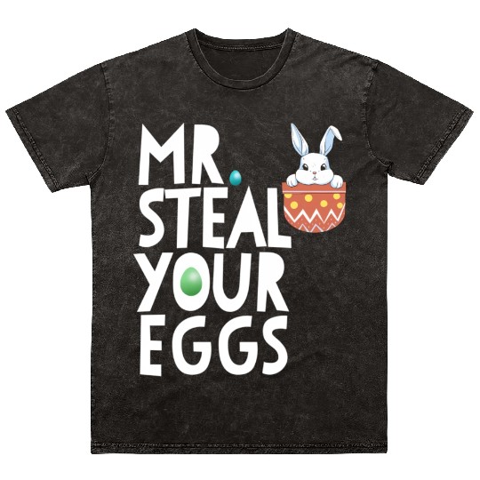 Mr Steal Your Eggs Easter Sunday Easter Mineral Wash T Shirts