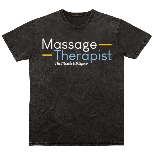 Massage Therapist For Massage Therapy Muscle Mineral Wash T Shirts