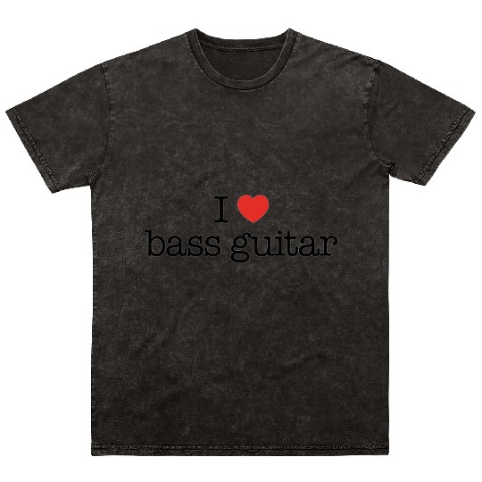 I love bass guitar (music instrument). Mineral Wash T Shirts