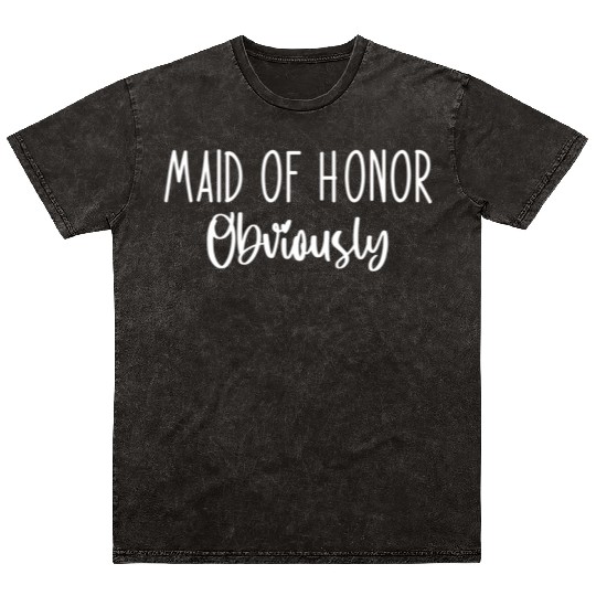 Maid Honor Obviously Bridesmaid Bridal Party Mineral Wash T Shirts