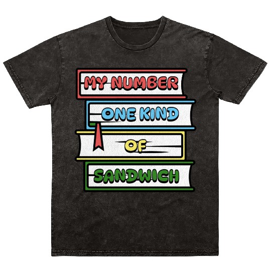 My Number One Kind Of Sandwich Book Lovers Mineral Wash T Shirts