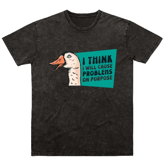 Goose Problems Farm Animal Cartoon Bird Mineral Wash T Shirts