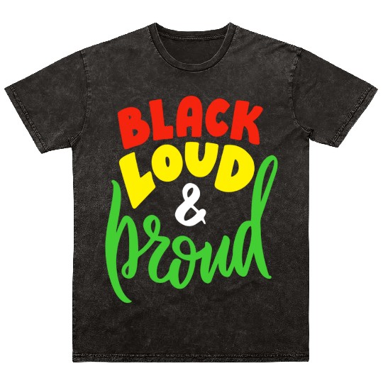 Black Loud And Proud Mineral Wash T Shirts