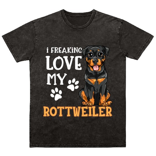 Rottweiler Dog Rottie Puppy I Freaking Love My Rot Mineral Wash T Shirts