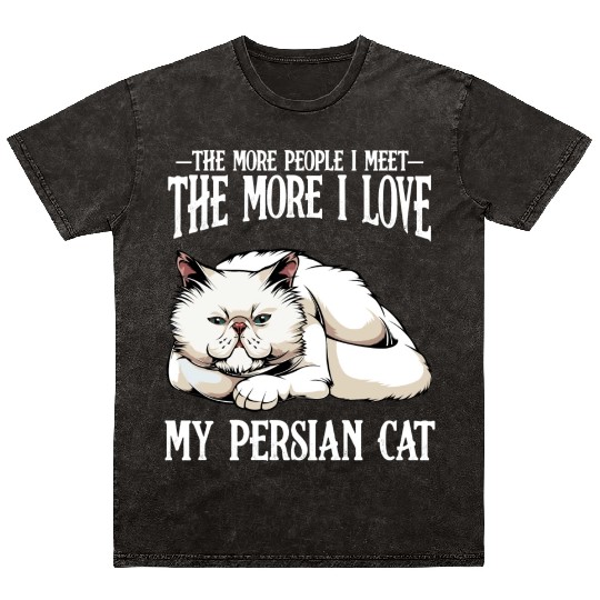 Persian Cat The More People I Meet Cat Lover Mineral Wash T Shirts