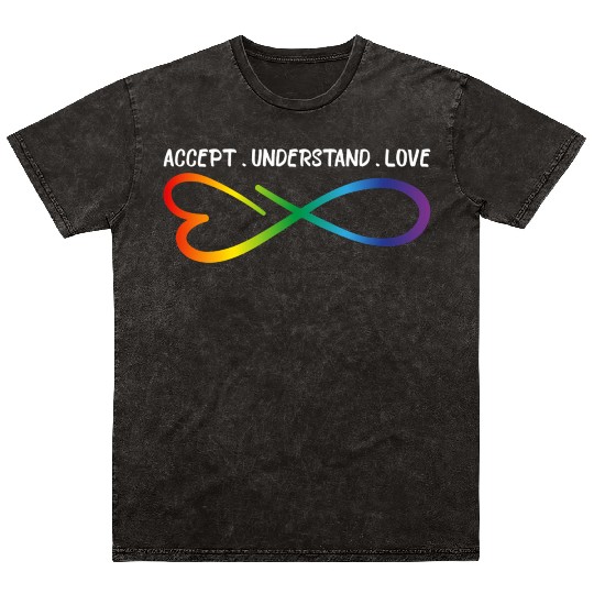 Accept Understand Love Neurodiversity Infinity Aut Mineral Wash T Shirts