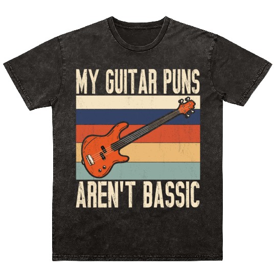 My Guitar S Aren t Bassic Guitar Player Mineral Wash T Shirts