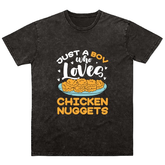 Just A Boy Who Loves Chicken Nuggets Mineral Wash T Shirts