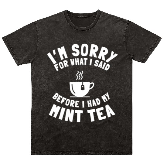 Cool Mint Tea Lover Saying Mineral Wash T Shirts