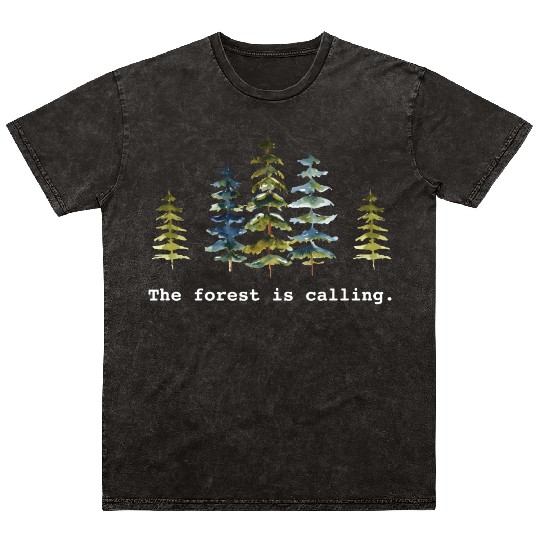 The Forest is calling Nature Lovers Mineral Wash T Shirts