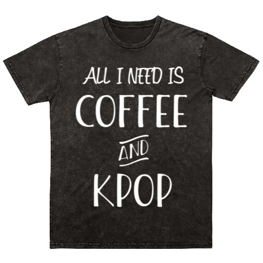 Coffee And Kpop Korean Pop Kdrama Mineral Wash T Shirts