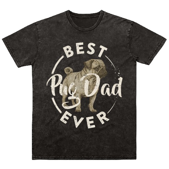 Best Pug Dog Dad Ever Puppy Papa Lover Funny Mineral Wash T Shirts
